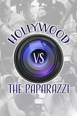 Hollywood vs. the Paparazzi
