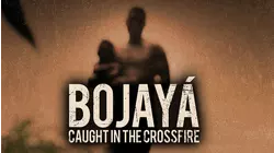BOJAYA: Caught in the Crossfire