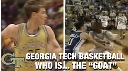 Georgia Tech Basketball | Who Is...The "GOAT"?