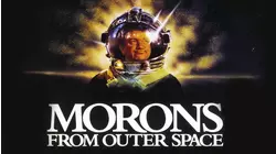 Morons from Outer Space