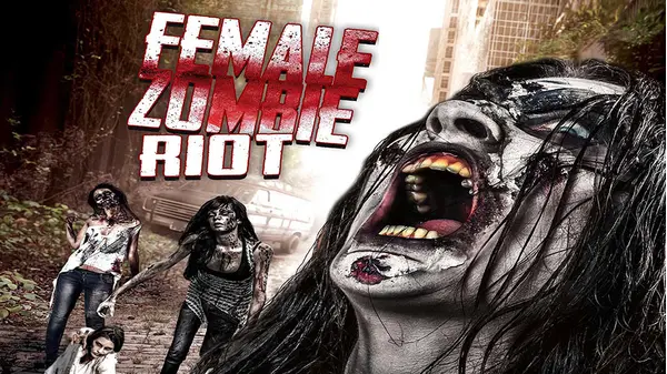 Female Zombie Riot! - Xumo Free Horror & Thriller Movies | Xumo Play
