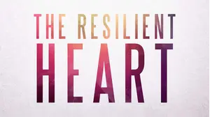 The Resilient Heart