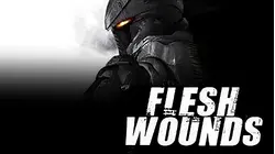 Flesh Wounds