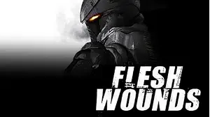 Flesh Wounds