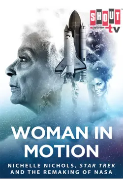 Woman In Motion: Nichelle Nichols, Star Trek And The Remaking Of NASA