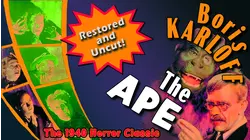 Boris Karloff in THE APE - The 1940 Uncut Horror Classic...Restored!