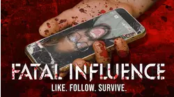 Fatal Influence: Like. Follow. Survive.