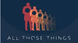 All Those Things