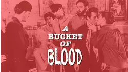A Bucket Of Blood