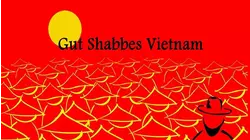 Gut Shabbes Vietnam
