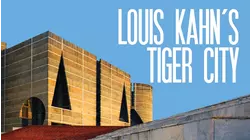 Louis Kahn's Tiger City