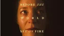 Before the World Set on Fire