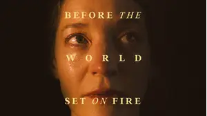 Before the World Set on Fire