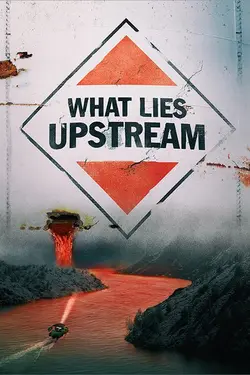 What Lies Upstream