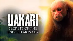 Uakari: Secrets of the English Monkey