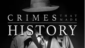 Crimes That Made History