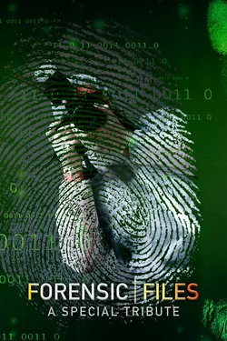 Forensic Files: A Special Tribute