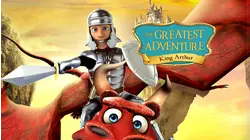 The Greatest Adventure: King Arthur