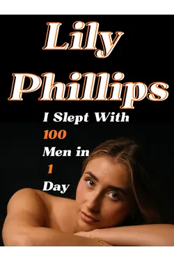 Lily Phillips: I slept With 100 Men in 1 Day
