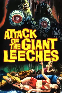 ATTACK OF THE GIANT LEECHES