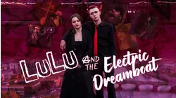 Lulu and the Electric Dreamboat