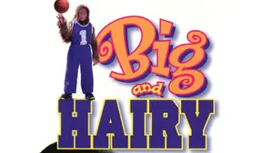 Big and Hairy