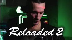 Reloaded 2