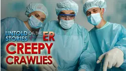 Untold Stories of the ER: Creepy Crawlies