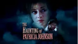 The Haunting of Patricia Johnson