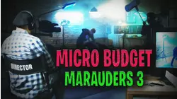 Micro Budget Marauders 3: Distribution and Marketing