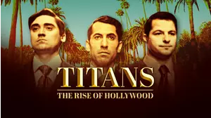 Titans: The Rise Of Hollywood