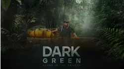 Dark Green: Alone in the Amazon