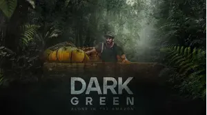 Dark Green: Alone in the Amazon