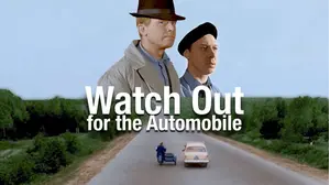 Watch Out for the Automobile