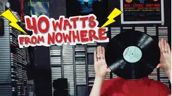 40 Watts from Nowhere