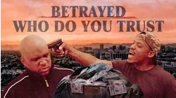Betrayed: Who Do You Trust