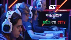 Girl Gamer Esports Festival - Mexico City Festival Episode 1