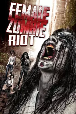 Female Zombie Riot!