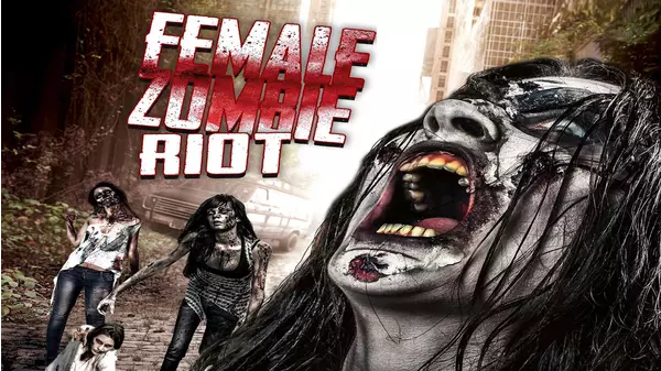 Female Zombie Riot! - Xumo Free Movies | Xumo Play