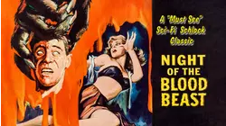Night of The Blood Beast - A "Must See" Sci-Fi Schlock Classic