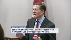 Sen. Blumenthal to hear witness testimony on violent use of force by DHS agents