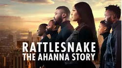 Rattlesnake: The Ahanna Story