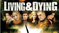 Living & Dying