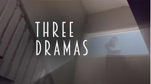 Three Dramas