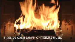 Fireside calm Banff: Christmas music