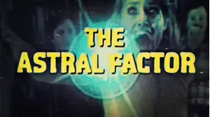 The Astral Factor
