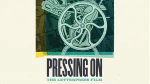 Pressing On: The Letterpress Film