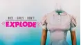 Nice Girls Don't Explode