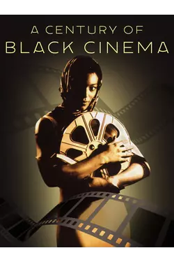 A Century of Black Cinema