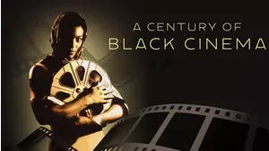A Century of Black Cinema